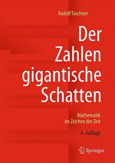 Cover for Rudolf Taschner · Der Zahlen gigantische Schatten: Mathematik im Zeichen der Zeit (Hardcover Book) (2016)