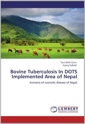Cover for Suyog Subedi · Bovine Tuberculosis in Dots Implemented Area of Nepal: Scenario of Zoonotic Disease of Nepal (Taschenbuch) (2012)