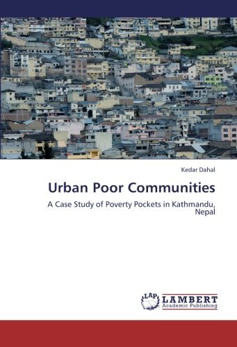 Cover for Kedar Dahal · Urban Poor Communities: a Case Study of Poverty Pockets in Kathmandu, Nepal (Pocketbok) (2012)