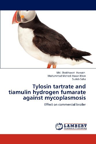 Cover for Sudeb Saha · Tylosin Tartrate and Tiamulin Hydrogen Fumarate Against Mycoplasmosis: Effect on Commercial Broiler (Paperback Book) (2012)