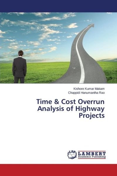 Cover for Makam Kishore Kumar · Time &amp; Cost Overrun Analysis of Highway Projects (Paperback Book) (2015)