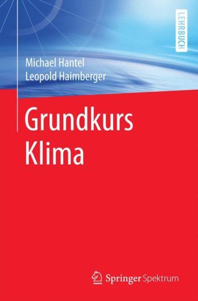 Cover for Michael Hantel · Grundkurs Klima (Paperback Book) [1. Aufl. 2016 edition] (2016)