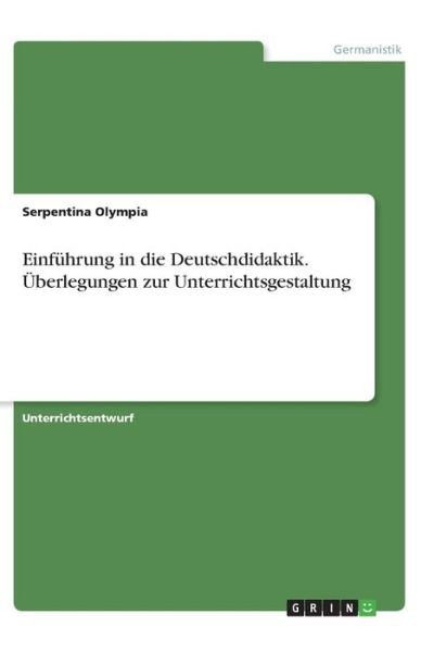 Einführung in die Deutschdidakt - Olympia - Boeken -  - 9783668856929 - 
