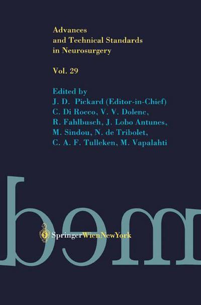 Cover for J. D. Pickard · Advances and Technical Standards in Neurosurgery - Advances and Technical Standards in Neurosurgery (Paperback Book) [Softcover reprint of the original 1st ed. 2004 edition] (2013)