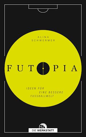 Cover for Alina Schwermer · Futopia (Hardcover Book) (2022)