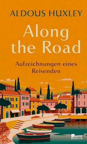 Cover for Aldous Huxley · Along the Road (Buch) (2024)