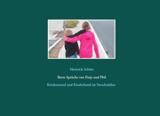 Beste Sprüche von Finja und Phil - Schütz - Książki -  - 9783739206929 - 