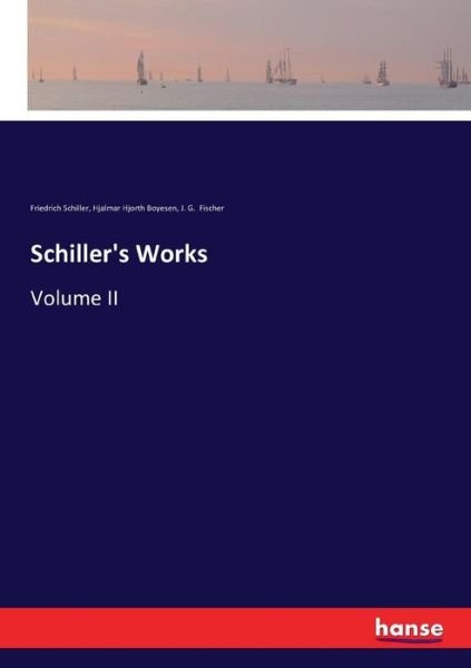 Schiller's Works - Schiller - Livros -  - 9783743421929 - 11 de novembro de 2016