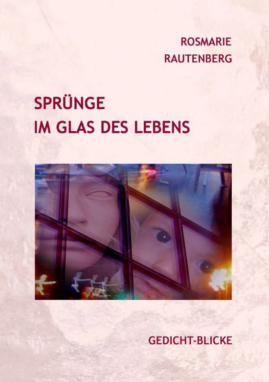 Cover for Rautenberg · Sprünge im Glas des Lebens (Book) (2018)