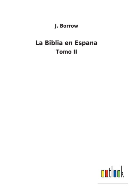 Cover for J Borrow · La Biblia en Espana (Pocketbok) (2022)