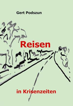 Cover for Gert Podszun · Reisen (Hardcover Book) (2021)