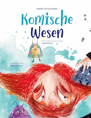 Cover for Oxana Bytschenko · Komische Wesen (Hardcover Book) (2021)