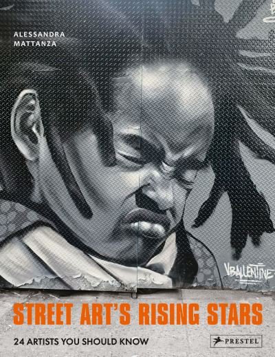 Cover for Alessandra Mattanza · Street Art's Rising Stars: 24 Artists You Should Know (Hardcover Book) (2023)