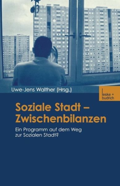 Cover for Uwe-jens Walther · Soziale Stadt -- Zwischenbilanzen: Ein Programm Auf Dem Weg Zur Sozialen Stadt? (Paperback Book) [2002 edition] (2002)