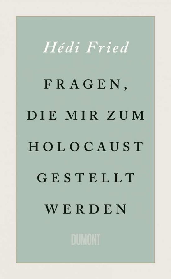 Cover for Fried · Fragen, die mir zum Holocaust ges (Book)