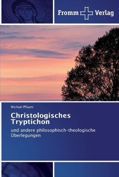 Christologisches Tryptichon - Pflaum - Bøger -  - 9783841600929 - 18. maj 2011