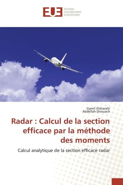 Cover for Driouach Abdellah · Radar: Calcul De La Section Efficace Par La Methode Des Moments (Pocketbok) (2018)