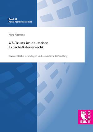 Cover for Marc Rittmann · US-Trusts im deutschen Erbschaftsteuerrecht (Paperback Book) (2016)