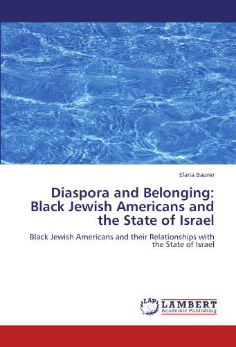 Cover for Elana Baurer · Diaspora and Belonging: Black Jewish Americans and the State of Israel: Black Jewish Americans and Their Relationships with the State of Israel (Paperback Book) (2011)