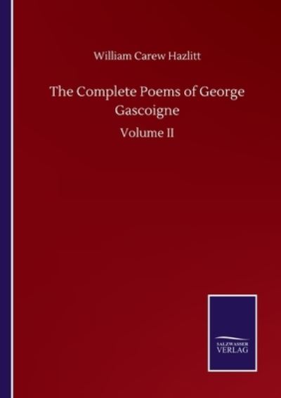 Cover for William Carew Hazlitt · The Complete Poems of George Gascoigne: Volume II (Pocketbok) (2020)