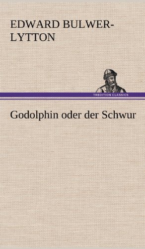 Cover for Edward Bulwer Lytton Lytton · Godolphin Oder Der Schwur (Hardcover Book) [German edition] (2012)