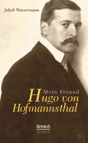 Cover for Jakob Wassermann · Mein Freund Hugo von Hofmannsthal (Paperback Book) [German edition] (2014)