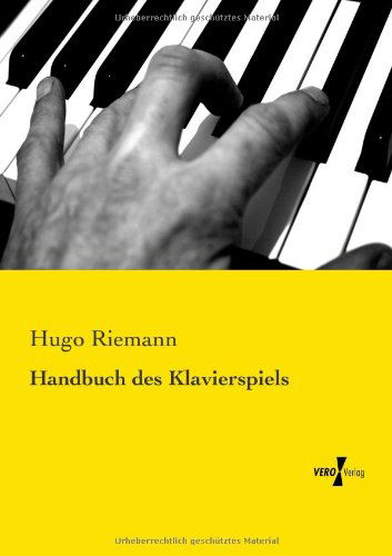 Cover for Hugo Riemann · Handbuch Des Klavierspiels (Paperback Book) [German edition] (2019)