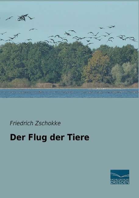 Cover for Zschokke · Der Flug der Tiere (Book)