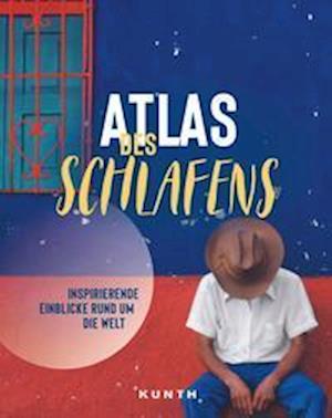 KUNTH Bildband Atlas des Schlafens - Brigitte Holzinger - Kirjat - Kunth Verlag - 9783969650929 - tiistai 25. lokakuuta 2022