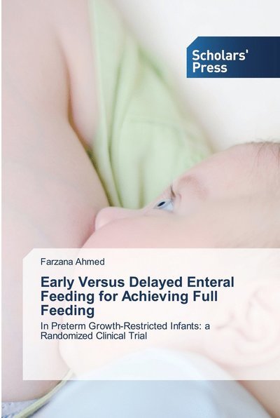 Cover for Ahmed · Early Versus Delayed Enteral Feed (Bog) (2020)