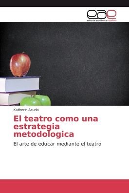 Cover for Acurio · El teatro como una estrategia me (Buch) (2018)