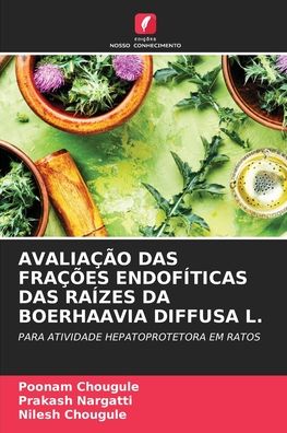 Cover for Poonam Chougule · Avaliacao Das Fracoes Endofiticas Das Raizes Da Boerhaavia Diffusa L. (Paperback Book) (2021)