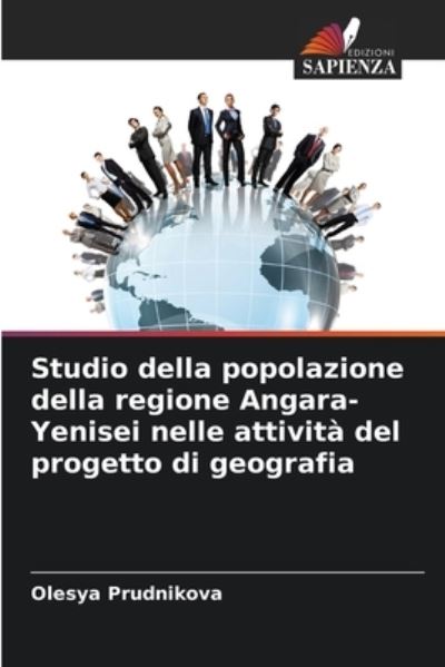 Cover for Olesya Prudnikova · Studio della popolazione della regione Angara-Yenisei nelle attivita del progetto di geografia (Paperback Book) (2021)