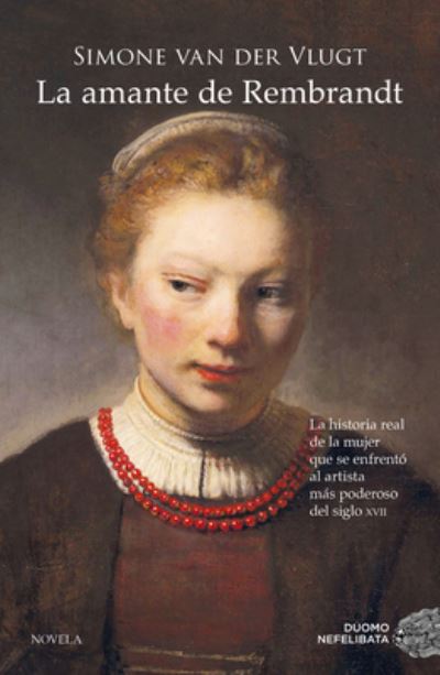 Cover for Simone Van der Vlugt · La amante de Rembrandt/ Rembrandt's Lover (Paperback Book) (2022)