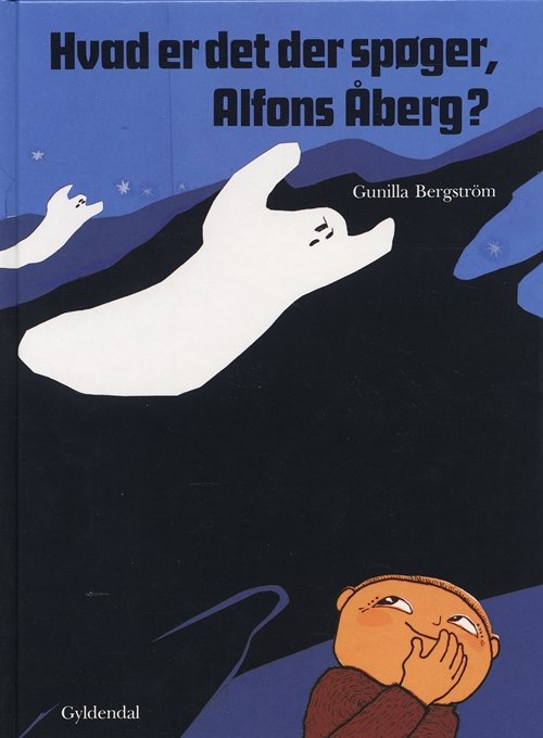 Cover for Gunilla Bergström · Alfons Åberg: Hvad er det der spøger, Alfons Åberg? (Bound Book) [1th edição] [Indbundet] (2002)