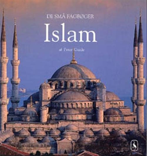Cover for Peter Garde · De små fagbøger: Islam (Sewn Spine Book) [1. Painos] [Indbundet] (2001)