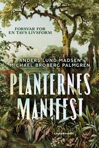 Cover for Anders Lund Madsen; Michael Broberg Palmgren · Planternes manifest (Gebundesens Buch) [1. Ausgabe] (2021)