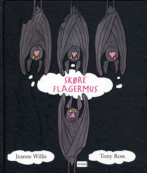 Cover for Jeanne Willis · Skøre flagermus (Indbundet Bog) [1. udgave] (2006)