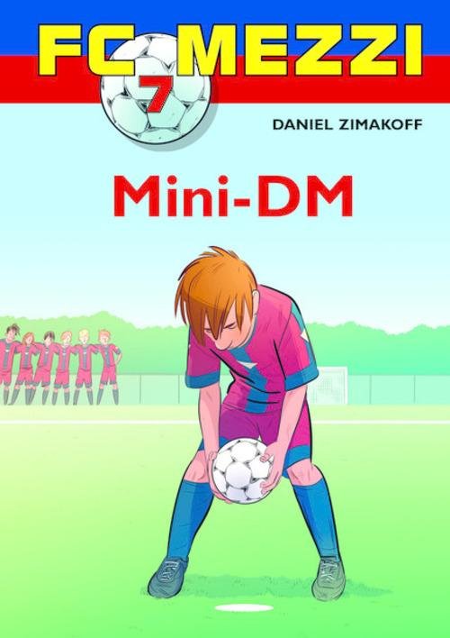 FC Mezzi: FC Mezzi 7: Mini-DM - Daniel Zimakoff - Boeken - Carlsen - 9788711452929 - 26 maart 2015