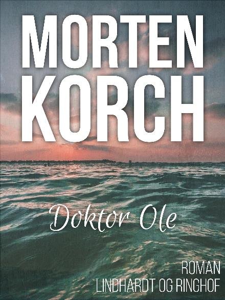 Cover for Morten Korchs Books and Films · Doktor Ole (Sewn Spine Book) [1e uitgave] (2017)