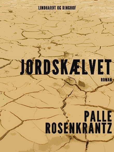 Cover for Palle Adam Vilhelm Rosenkrantz · Jordskælvet (Sewn Spine Book) [1º edição] (2017)