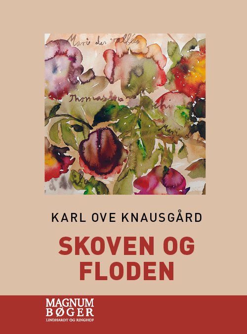 Cover for Karl Ove Knausgård · Skoven og floden (Storskrift) (Innbunden bok) [2. utgave] (2021)