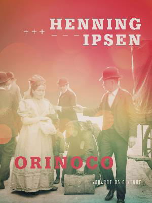 Cover for Henning Ipsen · &quot;Orinoco&quot;, &quot;Omvejen&quot;: Orinoco (Taschenbuch) [1. Ausgabe] (2018)