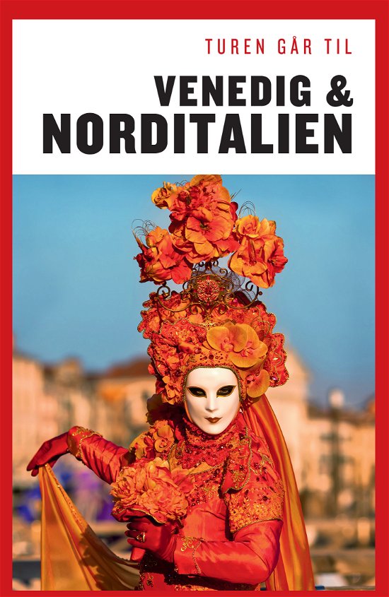 Cover for Preben Hansen · Politikens rejsebøger¤Politikens Turen går til: Turen går til Venedig &amp; Norditalien (Sewn Spine Book) [22e uitgave] (2018)