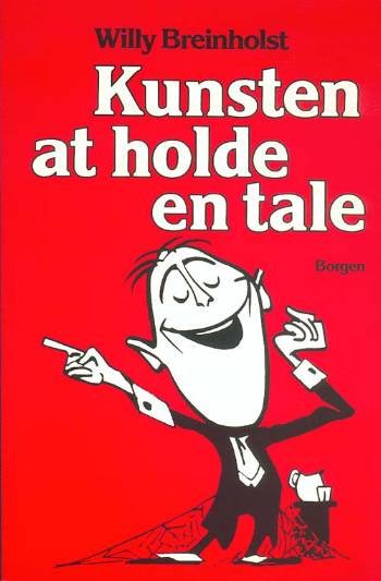 Cover for Willy Breinholst · Kunsten at holde en tale (Sewn Spine Book) [1e uitgave] (1990)