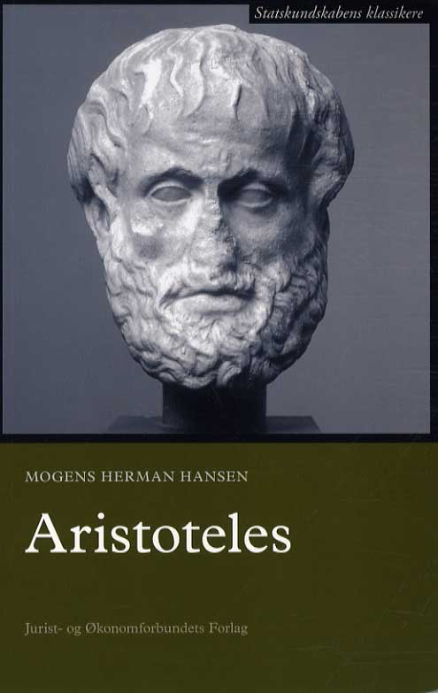 Statskundskabens klassikere: Aristoteles - Mogens Herman Hansen - Bøker - DJØF - 9788757427929 - 25. januar 2013