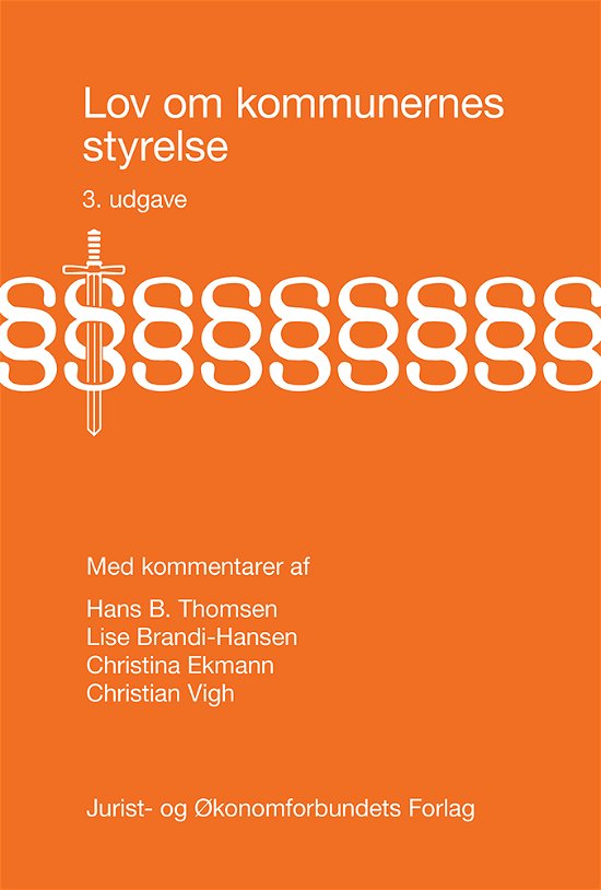 Cover for Hans B. Thomsen, Lise Brandi-Hansen, Christina Ekmann &amp; Christian Vigh · Lov om kommunernes styrelse (Inbunden Bok) [3:e utgåva] (2022)