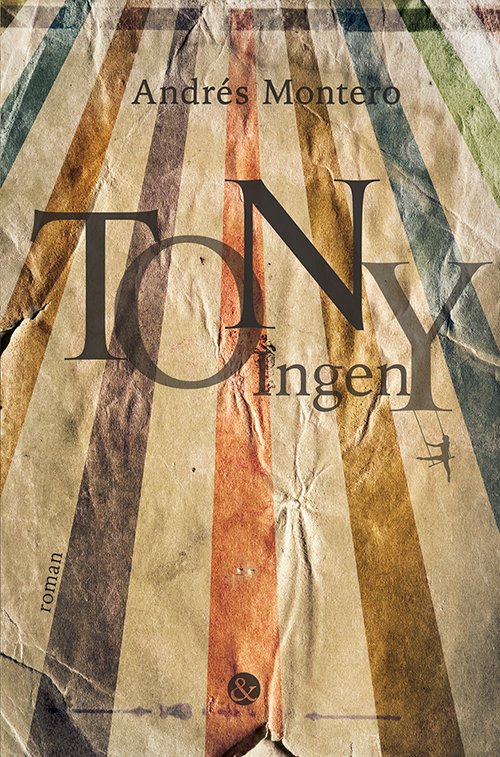 Tony Ingen - Andrés Montero - Bøger - Jensen & Dalgaard - 9788771513929 - 25. oktober 2019