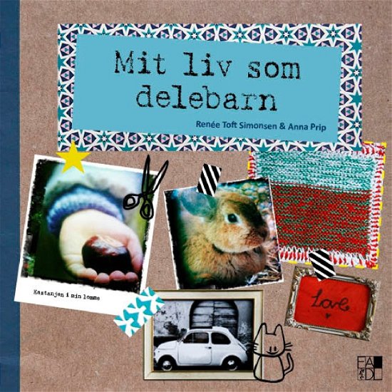 Mit liv som delebarn - Renée Toft Simonsen; Anna Prip - Bøger - FADL's Forlag - 9788771881929 - 27. oktober 2017