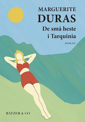 Cover for Marguerite Duras · De små heste i Tarquinia (Sewn Spine Book) [1º edição] (2020)